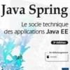 Java Spring. Le socle technique des applications Java EE, 3e édition, Hervé Le Morvan