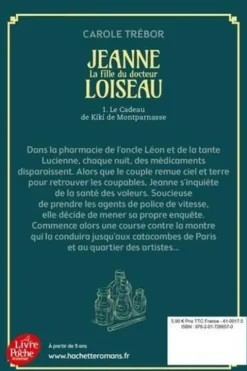 Jeanne, la fille du docteur Loiseau Tome 1 : Le cadeau de Kiki de Montparnasse, Carole Trébor