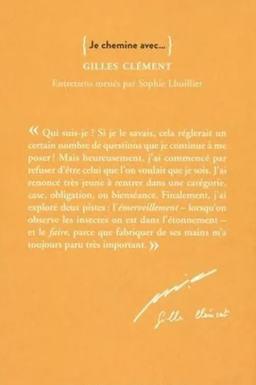 Je chemine avec... Gilles Clément