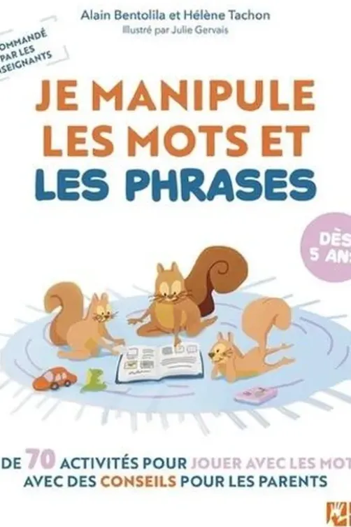 Je manipule les mots et les phrases, Alain Bentolila