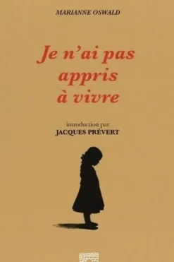 Je n'ai pas appris à vivre, Marianne Oswald