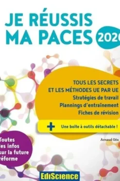 Je réussis ma PACES. Tous les secrets et les méthodes UE par UE, Edition 2020, Arnaud Géa