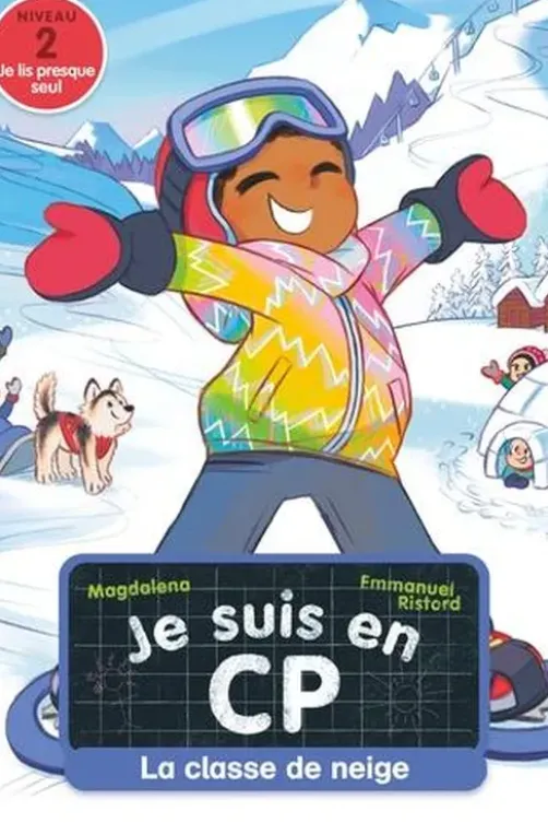 Je suis en CP Tome 35 : La classe de neige. Niveau 2, Magdalena