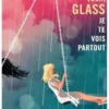 Je te vois partout, Julia Glass