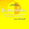 Je, Tu, Nous... Un nouvel art de conjuguer les activites de français, Annie Riéra