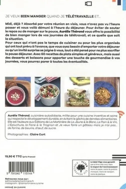 Je veux bien manger quand je télétravaille et... Je n'ai pas le temps ; j'ai tout prévu ; j'ai de quoi emporter ; j'ai un invité surprise, Aurélie Thérond