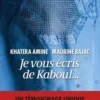 Je vous écris de Kaboul..., Khatera Amine