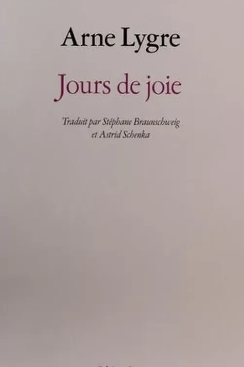 Jours de joie, Arne Lygre