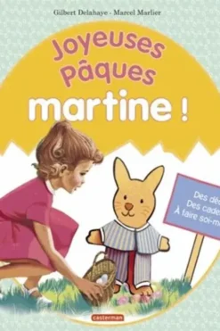 Joyeuses Pâques, Martine !, Gilbert Delahaye