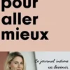 J1 pour aller mieux. Ce journal intime va devenir le vôtre, Caroline Nicoullaud