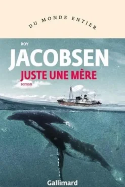 Juste une mère, Roy Jacobsen