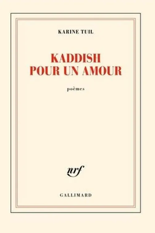 Kaddish pour un amour, Karine Tuil