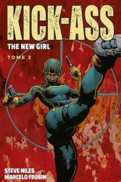 Kick-Ass The new girl Tome 2, Steve Niles