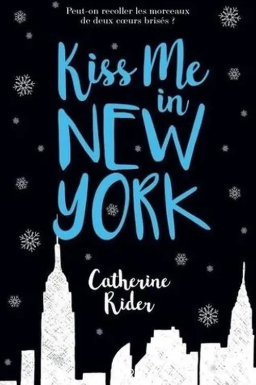 Kiss me in New York, Catherine Rider