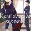 Komi cherche ses mots Tome 1, Tomohito Oda