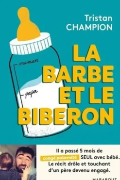 La barbe et le biberon, Tristan Champion