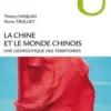 La Chine et le monde chinois. Une géopolitique des territoires, Thierry Sanjuan