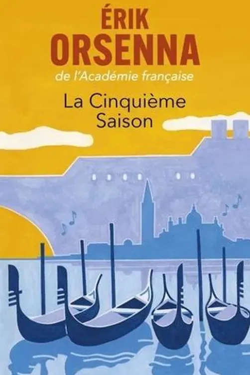 La cinquième saison. Un roman vénitien, Erik Orsenna