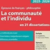 La communauté et l'individu en 21 dissertations Eschyle, Les Suppliantes, Les Sept contre Thèbes. Spinoza, Traité théologico-politique (Préface et chapitres XVI à XX). Edith Wharton, Le Temps de l'innocence. Edition 2025-2026, Sophie Rochefort-Guillouet