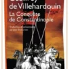 La Conquête de Constantinople, Geoffroy de Villehardouin