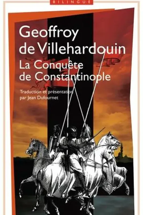 La Conquête de Constantinople, Geoffroy de Villehardouin