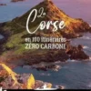 La Corse en 100 itinéraires zéro carbone, Brigitte Valotto