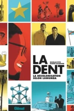 La Dent. La décolonisation selon Lumumba, Nicolas Pitz