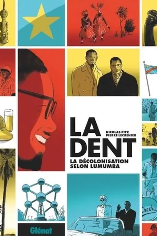 La Dent. La décolonisation selon Lumumba, Nicolas Pitz