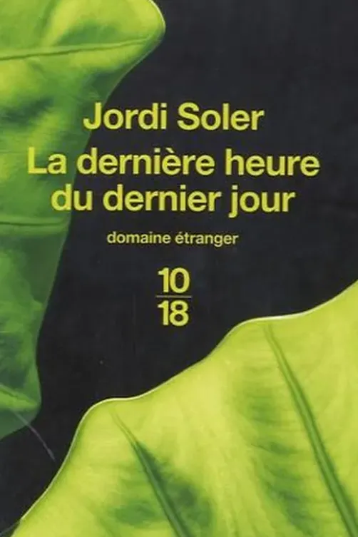 La dernière heure du dernier jour, Jordi Soler