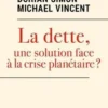 La dette, une solution face à la crise planétaire ? Devenir monétaire et potentialités écologiques, Dorian Simon