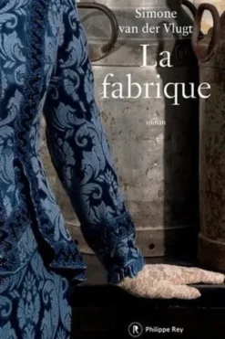 La fabrique, Simone Van der Vlugt