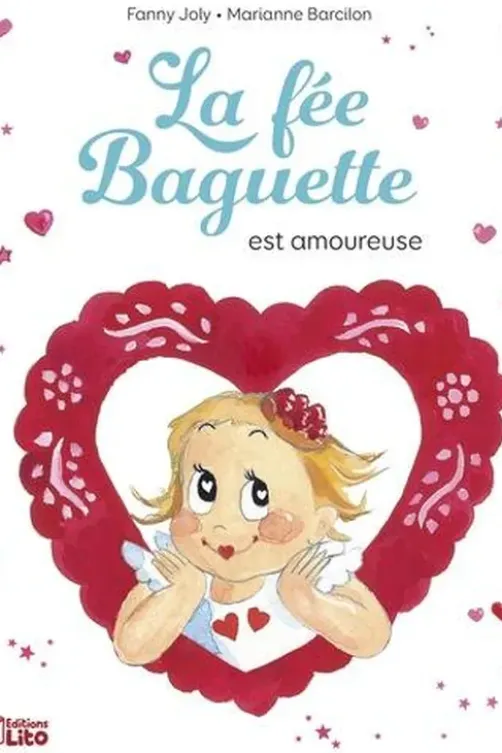 La fée Baguette : La fée Baguette est amoureuse, Fanny Joly