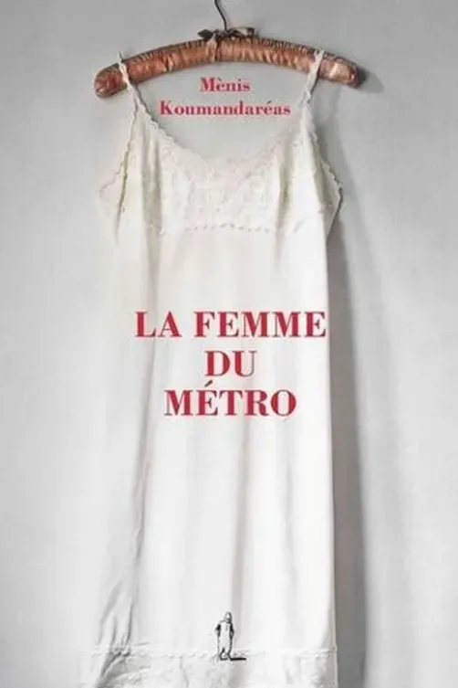 La Femme du métro, Ménïs Koumandaréas