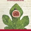 La feuille du figuier. Ces arbres qui parlent de nous, Antonio Pascale