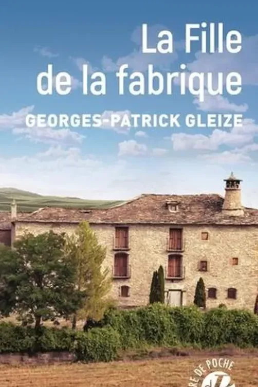 La Fille de la fabrique, Georges-Patrick Gleize