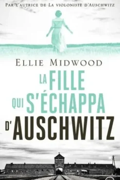 La fille qui s'échappa d'Auschwitz, Ellie Midwood