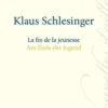 La fin de la jeunesse. Edition bilingue français-allemand, Klaus Schlesinger