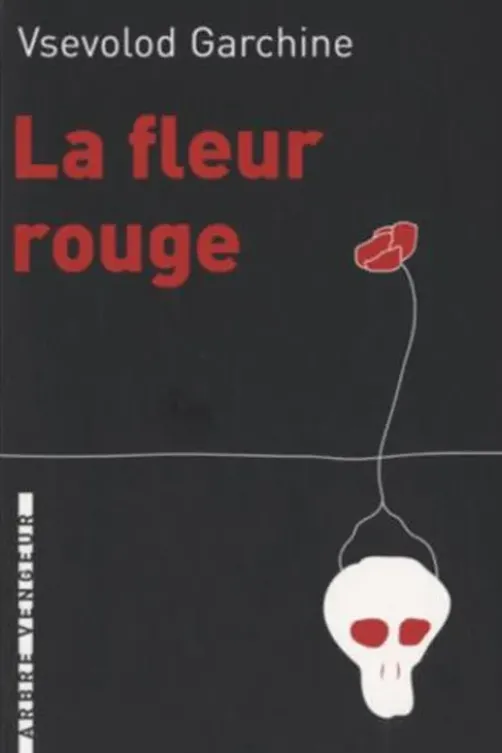 La fleur rouge, Vsevolod Garchine