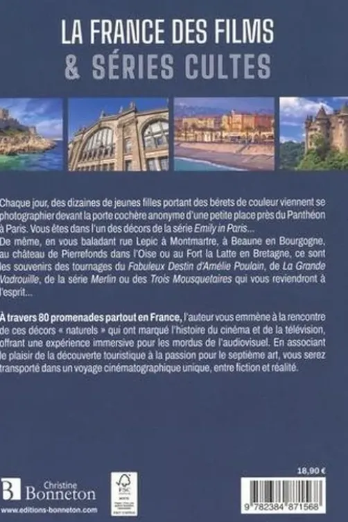 La France des films & séries cultes. 80 promenades dans le décor, Marc Lemonier
