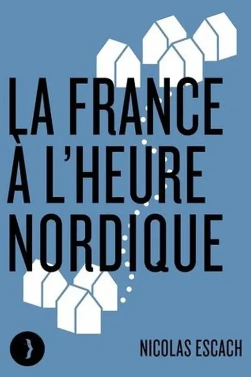 La France à l'heure nordique, Nicolas Escach