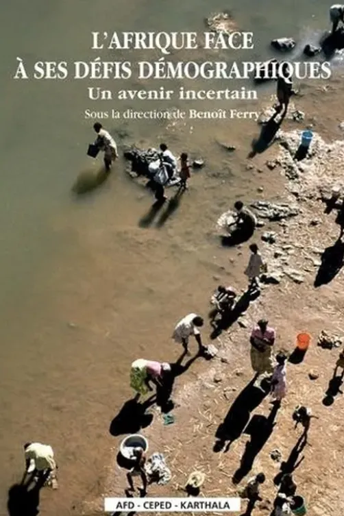L'Afrique face à ses défis démographiques. Un avenir incertain, Benoît Ferry