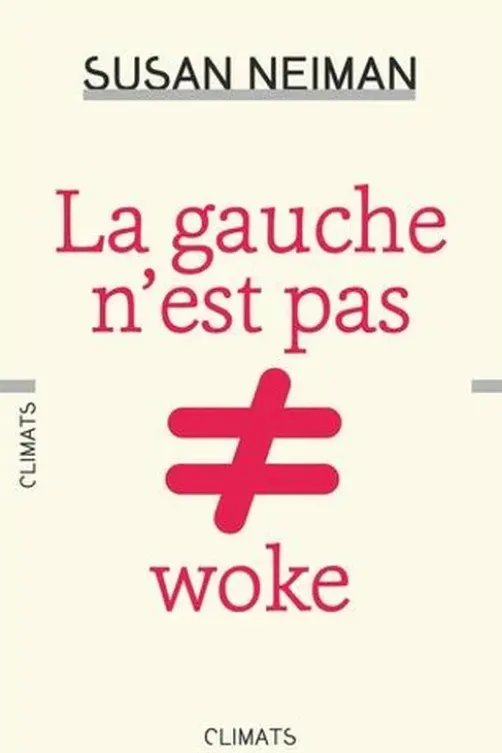 La gauche n'est pas woke, Susan Neiman