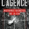 L'agence. Histoires secrètes de la CIA, Antoine Mariotti