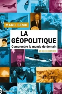 La géopolitique en 100 questions, Marc Semo