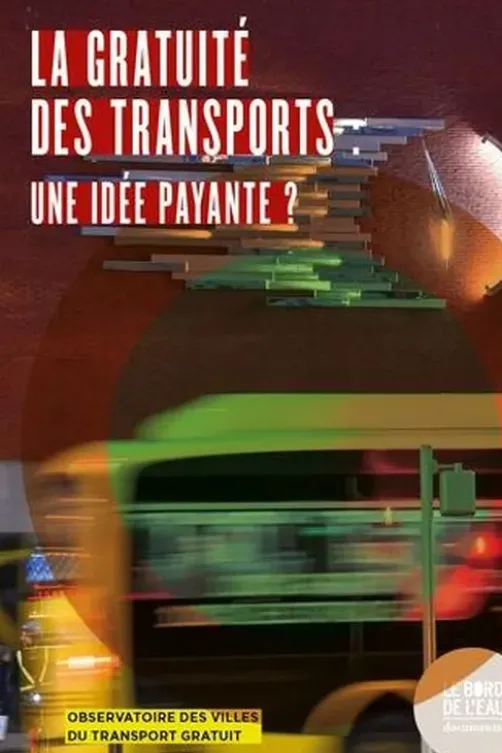 La gratuité des transports : une idée payante ?, Vanessa Delevoye