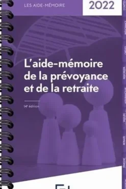 L'aide-mémoire de la prévoyance et de la retraite. Edition 2022, Patrick Despierres