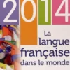 La langue française dans le monde. Edition 2014, Alexandre Wolff