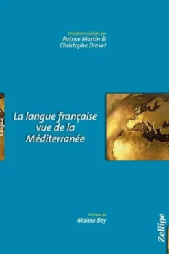 La langue française vue de la Méditerranée, Patrice Martin