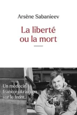 La liberté ou la mort, Arsène Sabanieev