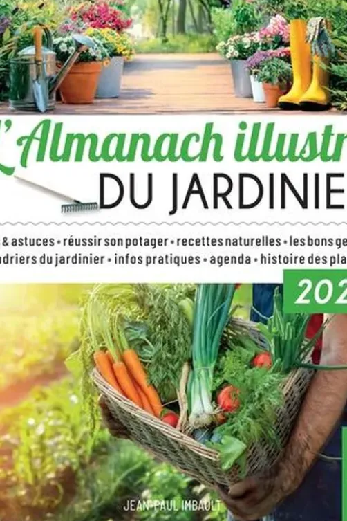 L'almanach illustré du jardinier. Edition 2022, Jean-Paul Imbault